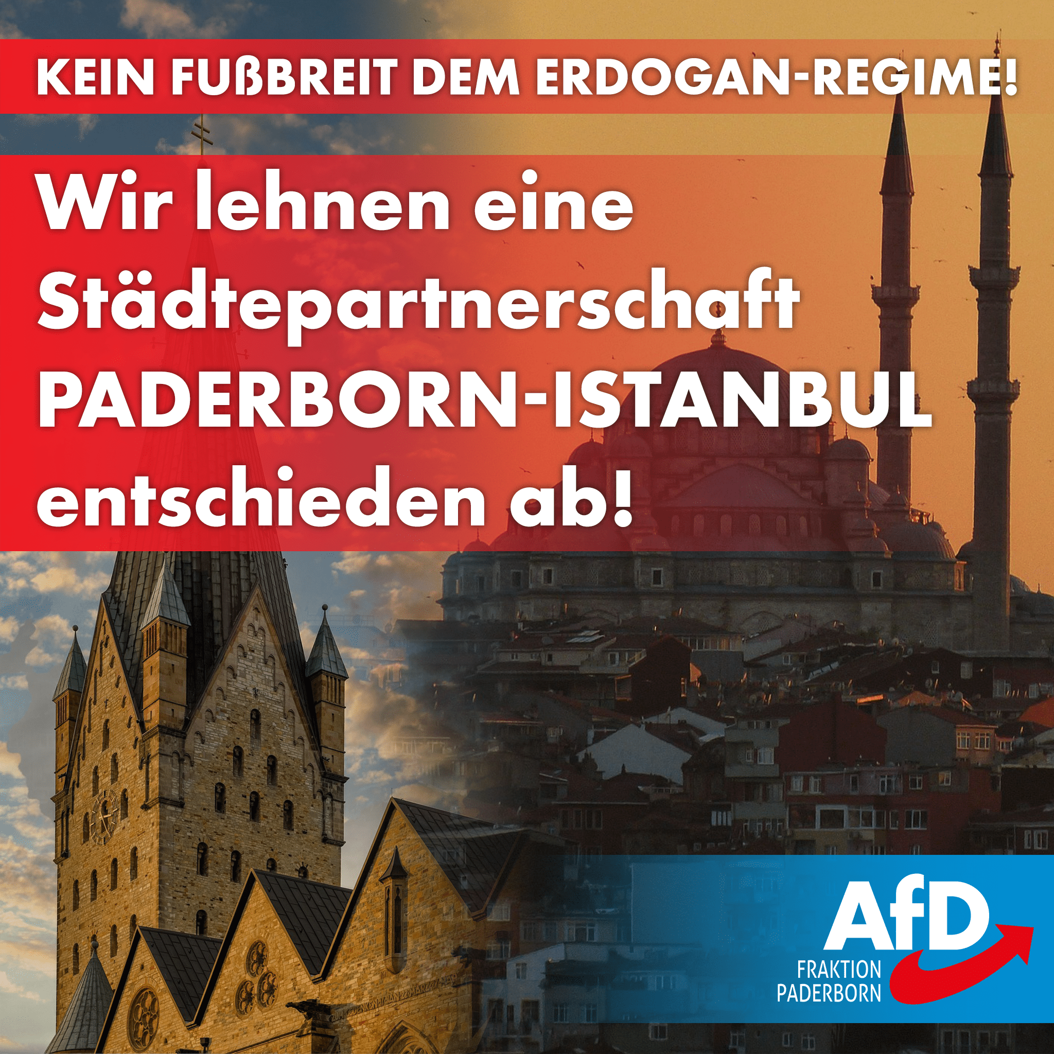 Du betrachtest gerade Kein Fußbreit dem Erdogan-Regime! Wir lehnen eine Städtepartnerschaft Paderborn-Istanbul entschieden ab.