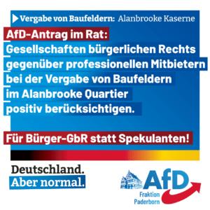 Mehr über den Artikel erfahren AfD-Antrag auf positive Berücksichtigung von Gesellschaften bürgerlichen Rechts Paderborner Bürger bei der Bewerbung um die Vergabe von Baufeldern des Alanbrooke Quartiers